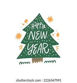 Happy New Year hand drawn holiday greeting card lettering phrase. Christmas tree green color vector illustration isolated on white background.
