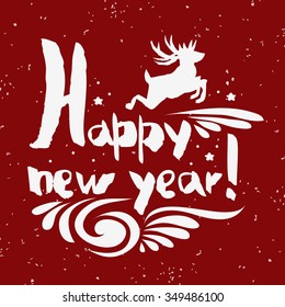 Happy New Year. Hand drawn lettering. Typographic Holidays greeting card. 