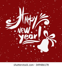 Happy New Year. Hand drawn lettering. Typographic Holidays greeting card. 