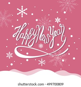 Happy New Year hand drawn lettering text vector illustration. Holiday xmas poster or postcard. 