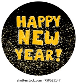 Happy New Year hand drawn vector golden wishes isolated on black background