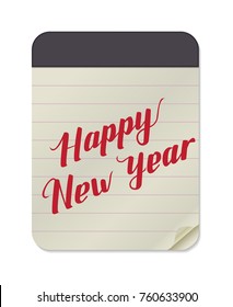 Happy New Year Hand Drawn Lettering on Notebook Template on White Background. Vector Illustration Quote. Handwritten Inscription Phrase for NY, Christmas Holiday Design, Sale, Banner, Invitation.