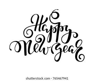 Happy New Year. Hand drawn creative calligraphy, brush pen lettering. design holiday greeting cards and invitations of Merry Christmas and Happy New Year, banner, poster, logo, seasonal holiday.