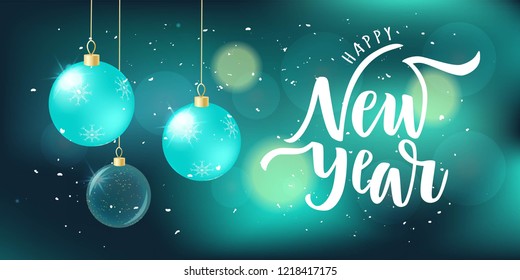 Happy New Year hand lettering on blur background with Christmas balls. Typography for Happy New Year holidays greeting card, invitation, banner, postcard template. Vector illustration.