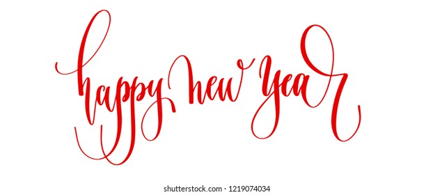 happy new year - hand lettering inscription text to winter holiday design, celebration greeting card, calligraphy vector illustration