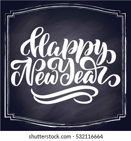 Happy new year hand lettering, on chalkboard background with square frame. Vector illustration. Can be used for holidays festive design
