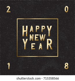 Happy New Year Handcrafted Logo Lettering Made with Glossy Chiseled Text In Frame and 2018 Figures in Corners - Golden Elements on Black Rough Paper Background - Vector Graphic Design