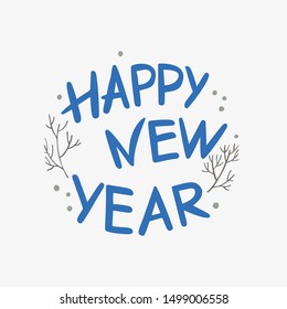 Happy new year. Handwritten lettering with decorative elements. Vector illustration isolated on white. Unique quote for banner, posters, postcard, prints. 