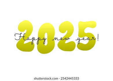 Happy new year! Handwritten text over golden 2025 numbers. Festive font design, cursive handwriting and gold color.