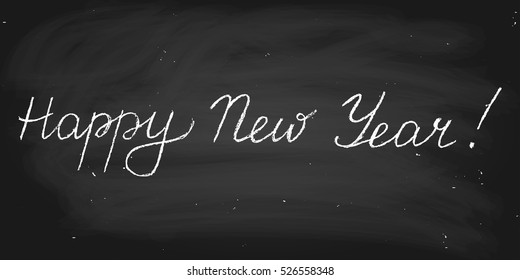 Happy New Year! Handwritten vector text in chalk style on blackboard.