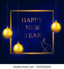 Happy New Year. Happy New Year of the Hare greeting card design. Golden frame and Christmas balls, hare silhouette. Vector illustration