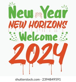 Happy New Year, Hello 2024, welcome 2024 - Vector T-shirt Design. This versatile design is ideal for prints, t-shirt, mug, poster, and many other tasks. Good Quotes For Happy New Year,