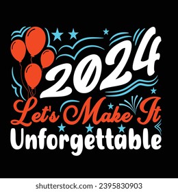 Happy New Year, Hello 2024, welcome 2024 - Vector T-shirt Design. This versatile design is ideal for prints, t-shirt, mug, poster, and many other tasks. Good Quotes For Happy New Year,