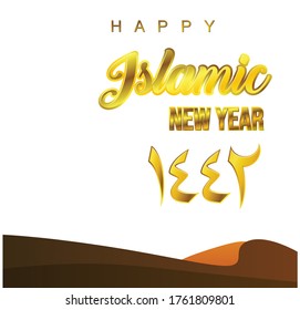 
happy new year Hijri 1442. Happy Islamic New Year. with gold letters and isolated desert decoration with a white background.