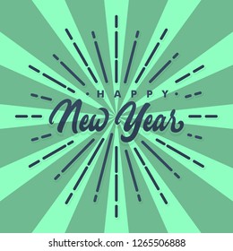 Happy New Year. Holiday Vector Illustration With Lettering Composition And Burst Vector Illustration