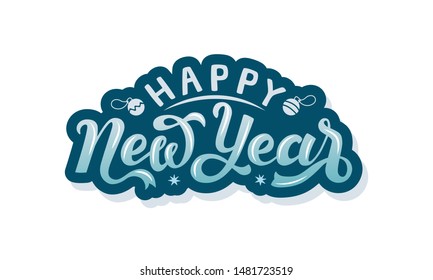 Happy New Year. Holiday vector illustration with lettering composition. Lettering typography. EPS 10