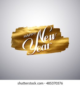 Happy New Year. Holiday Vector Illustration With Lettering Composition. Happy New Year Label On Golden Painted Stain Background