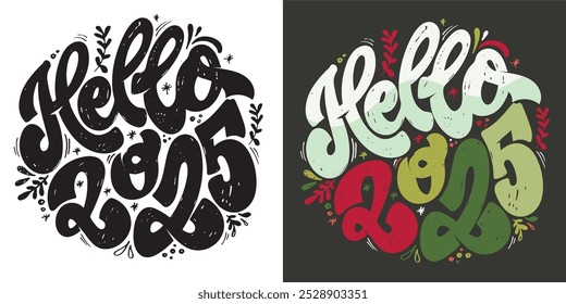 Happy new year. Happy holidays. Hello 2025 - funny colorful hand drwn doodle lettering postcard, t-shirt design, mug print. 100% vector image