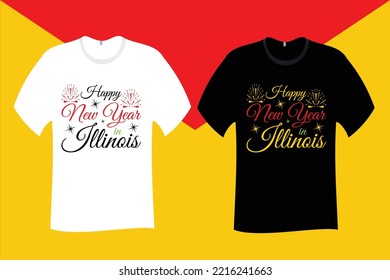 Happy New Year in Illinois T Shirt Design