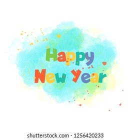 Happy New Year inscription on watercolor stain. EPS 10