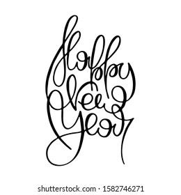 Happy New Year. Inspirational hand-lettering quote. Hipster hand drawn vintage illustration. Can be used as a print on t-shirts and bags, stationary or poster, cards and designs.