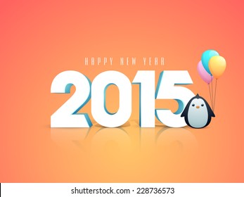Happy New Year kiddish greeting card decorated with numeral text 2015 and penguin holding balloons on orange background.
