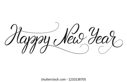 Happy New Year. Lettering calligraphy for New Year celebration.