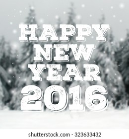 Happy New Year lettering Greeting Card. Vector illustration. Blurred background with snowflakes.