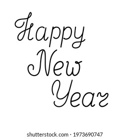 Happy new year lettering hand written phrase in simple style black ink editable vector illustration isolated for greeting card, celebration, poster, banner