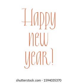 Happy New Year Lettering. Handwritten Lettering Happy New Year for Greetings. Vector Stock Illustration