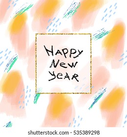Happy New Year lettering in Hipster style with brush strokes, geometric elements, gold frame.