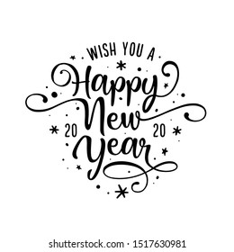 Happy New Year lettering template. Monochrome greeting card or invitation. Wish you a happy new year 2020. Winter holidays related typographic quote. Vector vintage illustration.