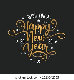 Happy New Year lettering template. Greeting card or invitation. Wish you a happy new year 2020. Winter holidays related typographic quote. Vector vintage illustration.