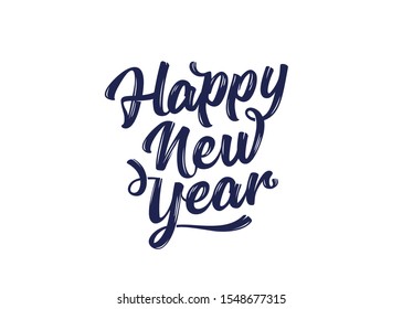 Happy New Year. Lettering text for Happy New Year or Merry Christmas. Greeting card, poster, banner with script text happy new year. Holiday background and greeting card. Vector Illustration