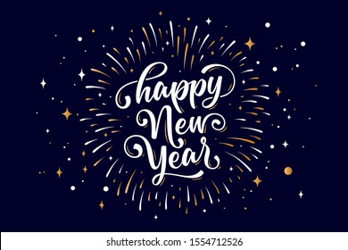 Happy New Year. Lettering text for Happy New Year or Merry Christmas. Greeting card, poster, banner with text happy new year. Holiday background with golden graphic fireworks. Vector Illustration