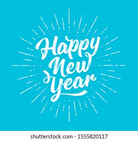 Happy New Year. Lettering text for Happy New Year or Merry Christmas. Greeting card, poster, banner with script text happy new year. Holiday background with sunburst line rays. Vector Illustration