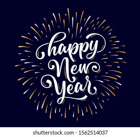 Happy New Year. Lettering text for Happy New Year or Merry Christmas. Holiday background with golden graphic fireworks. Greeting card, poster, banner with text happy new year. Vector Illustration