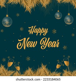 Happy New Year Lettering With Toast Glasses, Snowflakes, Fir Leaves And Glassware Baubles Hang On Teal Background.