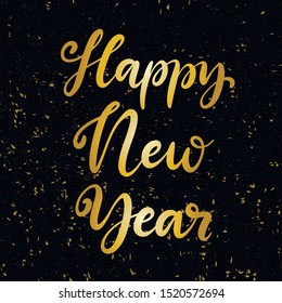 Happy new year lettering vector illustration. Calligraphic Inscription for december holidays for banners, greeting cards, invitation, gifts, wrapping paper. Gold color with black background. EPS10