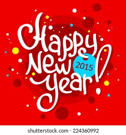 Happy New Year lettering. Vector illustration.