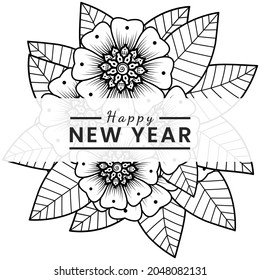 Happy new year with mehndi flower, decorative ornament in ethnic oriental style, doodle ornament, outline hand draw. coloring book page.