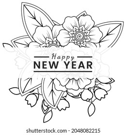 Happy new year with mehndi flower, decorative ornament in ethnic oriental style, doodle ornament, outline hand draw. coloring book page.