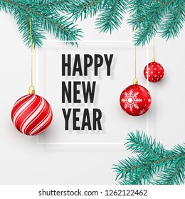 Happy New Year and Merry Christmas greeting card. Fir branch and red Christmas balls. Holiday greeting text on white frame. Vector illustration