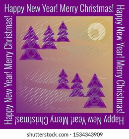 Happy New Year! Merry Christmas! Square template with winter forest landscape in center. Bright neon colors, spruce in snow, moon and stars on ultraviolet background. Vector illustration for poster.