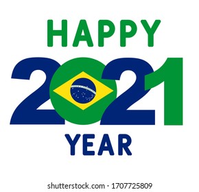 Happy New Year and Merry Christmas. 2021 New Year background with national flag of Brazil. Lettering "Happy 2021 Year". Vector illustration.