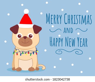Happy New Year and ,Merry Christmas greeting card. Cute card with pug puppy dog in red hat and garland. On blue background