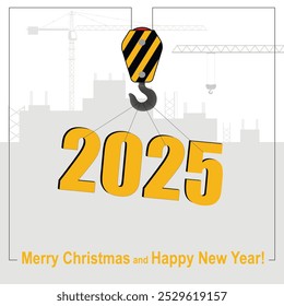 Feliz año Nuevo y feliz concepto de Navidad. Una grúa levanta el símbolo de 2025 contra el telón de fondo de un sitio de construcción.