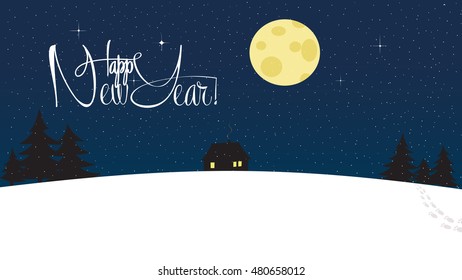 Happy New Year and Merry Christmas Snowy Wallpaper. Lonely house among wood with silhouette trees. Magical starry night with big bright round moon. Lettering, calligraphy, vector background
