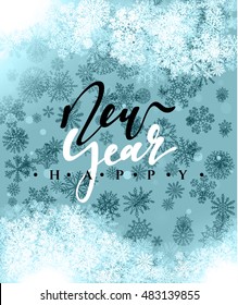 Happy New Year and Merry Christmas concept greeting card design. Postcard background for print or banner to your website. Handmade calligraphy happy New Year. Holiday background vector image greeting
