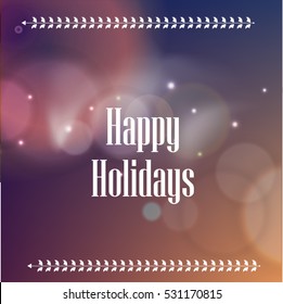 Happy new year , Merry christmas ,Happy holiday.